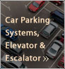 Car Parking Systems, Elevators & Escalators